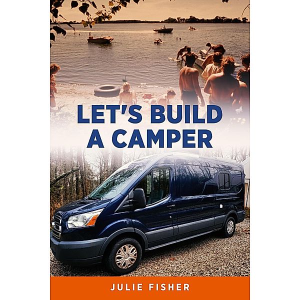 Let's Build A Camper, Julie Fisher