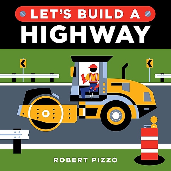 Let's Build a Highway / Little Builders, Robert Pizzo