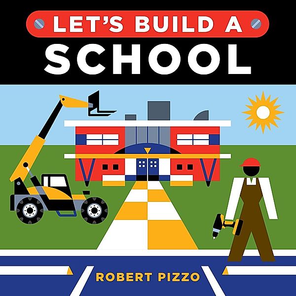 Let's Build a School / Little Builders, Robert Pizzo