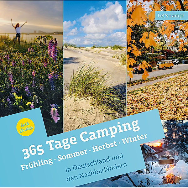 Let's Camp! / 365 Tage Camping, Eva Stadler, Anja Klaffenbach, Gundi Herget