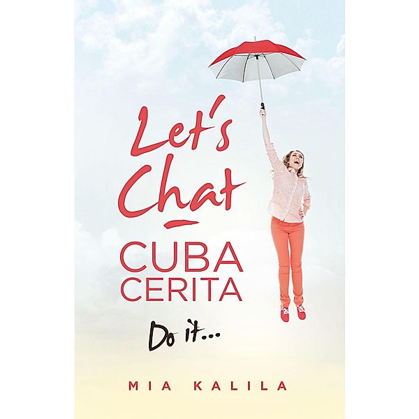 Let's Chat - Cuba Cerita, Mia Kalila