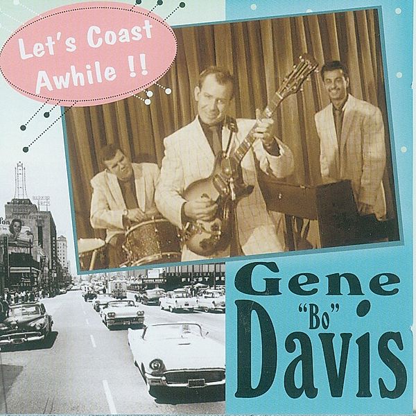 Let'S Coast Awhile!!, Gene "Bo" Davis