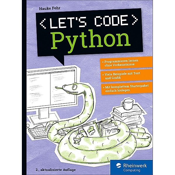 Let's code Python / Rheinwerk Computing, Hauke Fehr