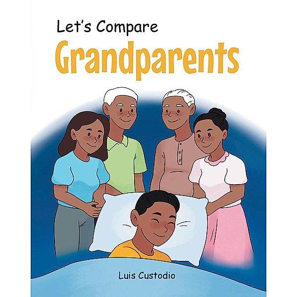 Let's Compare Grandparents, Luis Custodio