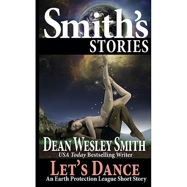 Let's Dance: An Earth Protection League Short Story / Earth Protection League, Dean Wesley Smith