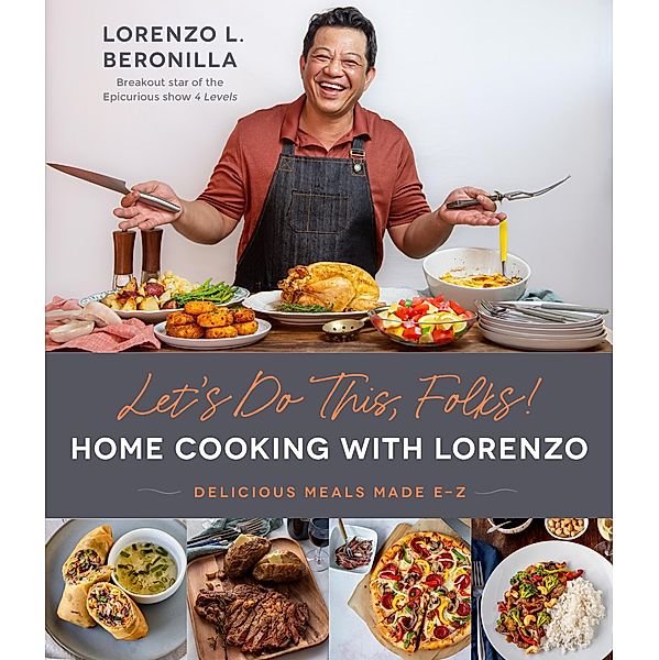 Let's Do This, Folks! Home Cooking with Lorenzo, Lorenzo L. Beronilla