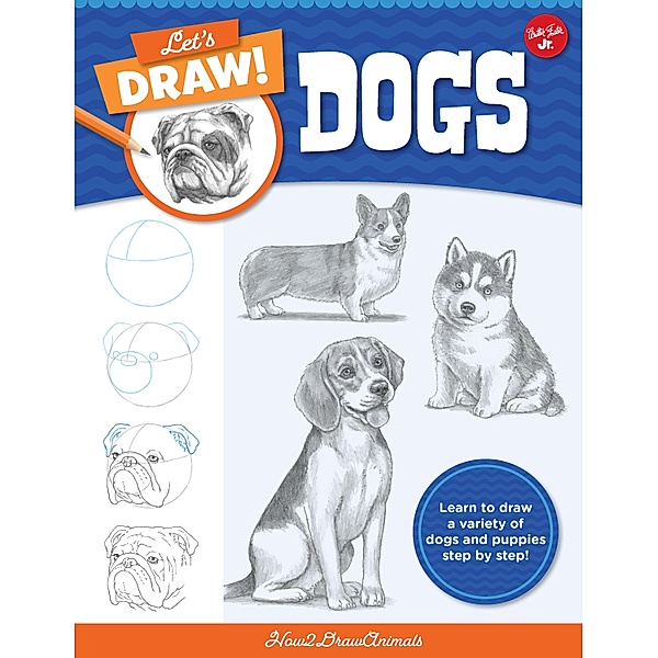 Let's Draw Dogs / Let's Draw, How2drawanimals