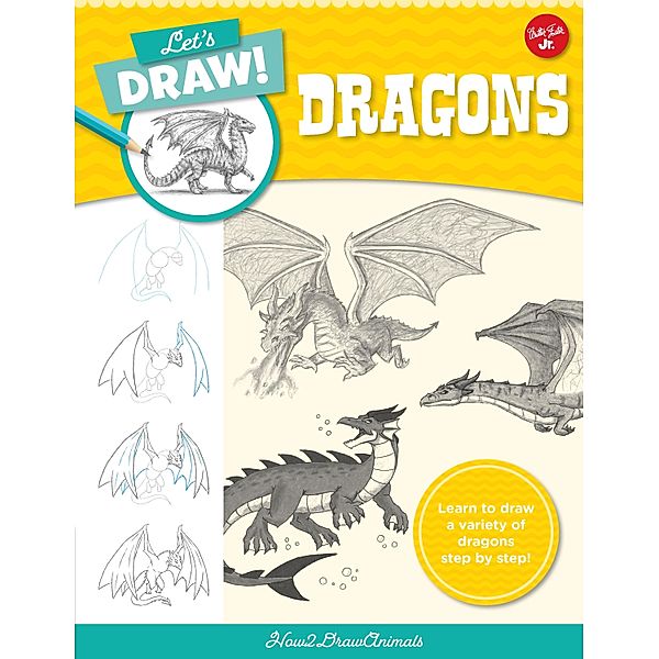 Let's Draw Dragons / Let's Draw, How2drawanimals