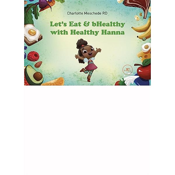Let's Eat & bHealthy with Healthy Hanna, Charlotte Meschede
