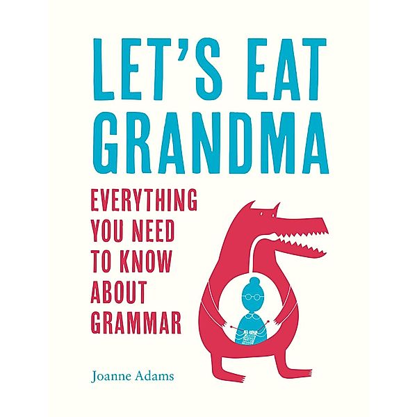 Let's Eat Grandma, Joanne Adams