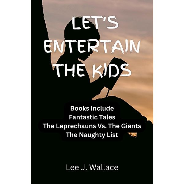 Let's Entertain the Kids, Lee Wallace