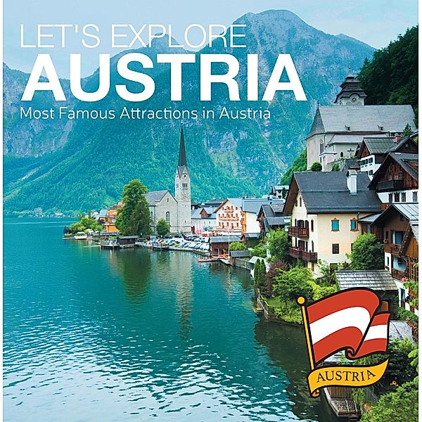 Let's Explore Austria's (Most Famous Attractions in Austria's) / Baby Professor, Baby