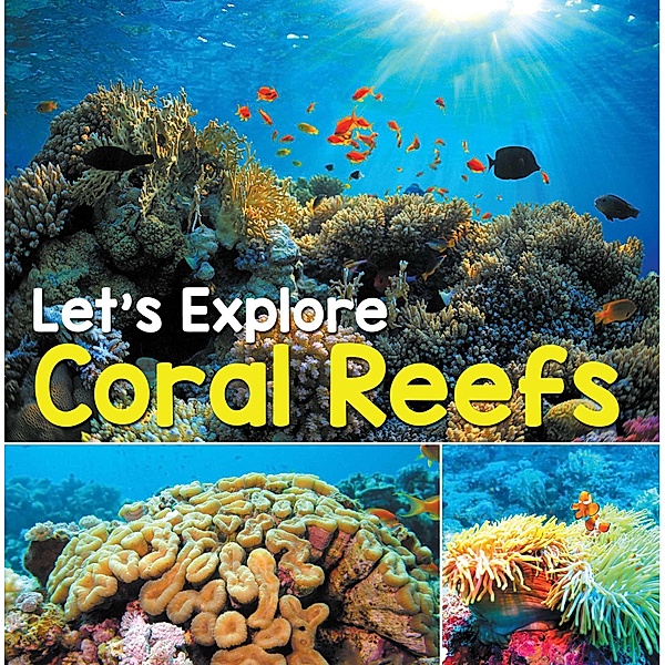 Let's Explore Coral Reefs / Baby Professor, Baby