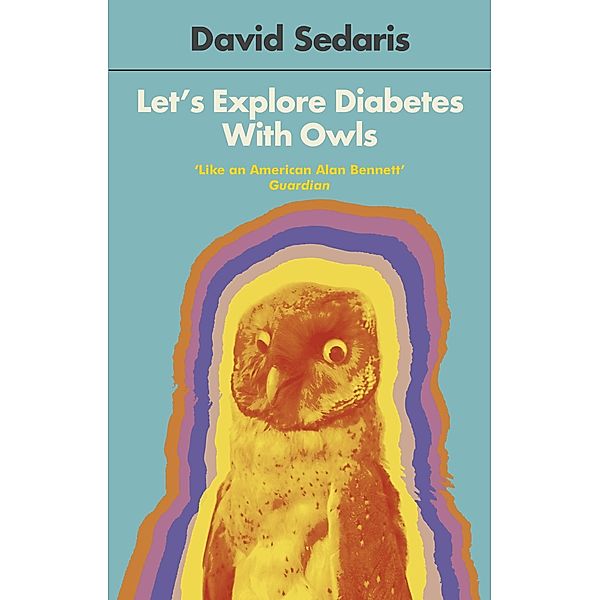 Let's Explore Diabetes With Owls, David Sedaris