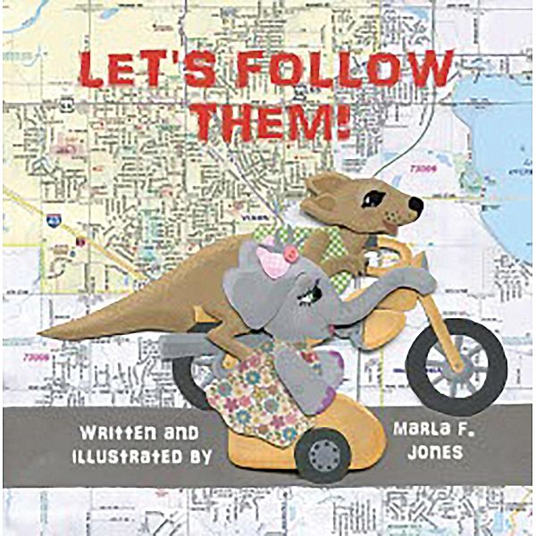 Let's Follow Them!, Marla F. Jones