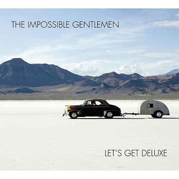 Let'S Get Deluxe, Impossible Gentlemen