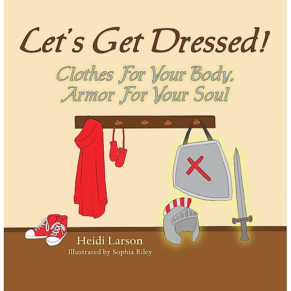 Let's Get Dressed!, Heidi Larson