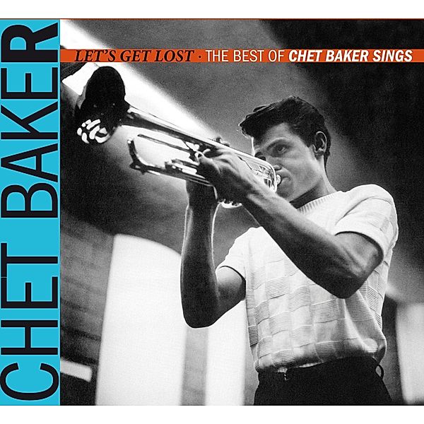 Let'S Get Lost-The Best Of Chet Baker Sings (24, Chet Baker