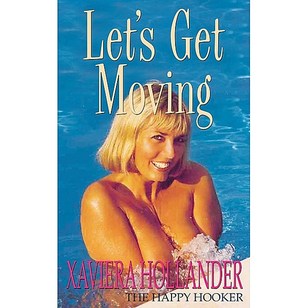 Let's Get Moving, Xaviera Hollander