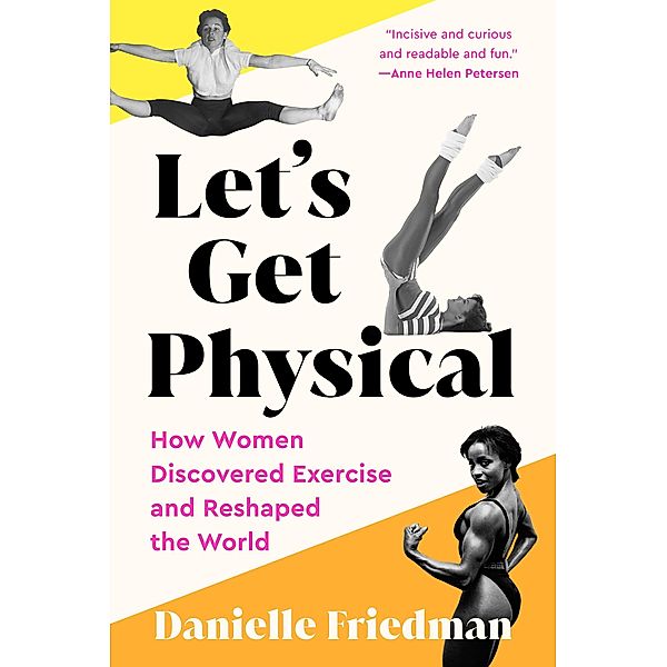 Let's Get Physical, Danielle Friedman