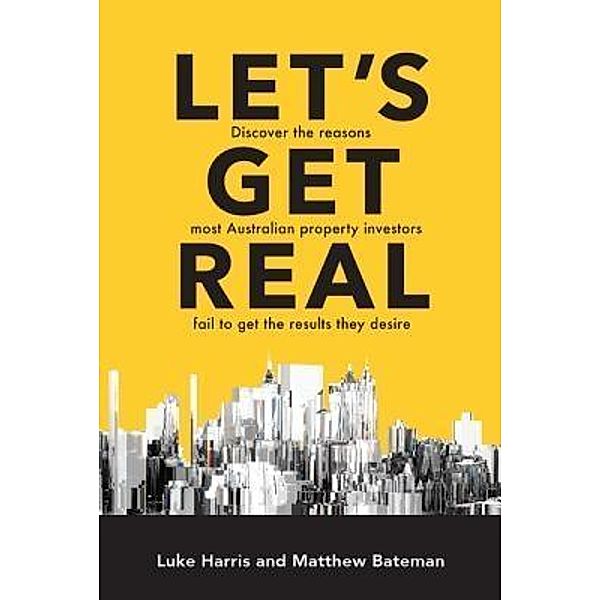 Let's Get Real / Major Street Publishing, Matthew Bateman, Luke Harris