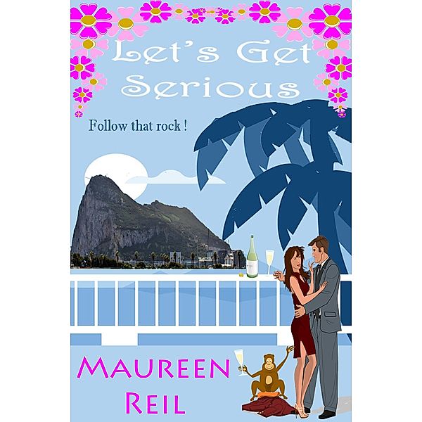 Let's Get Serious (Let's Get Funny Fiction, #4) / Let's Get Funny Fiction, Maureen Reil