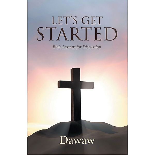Let’S Get Started, Dawaw