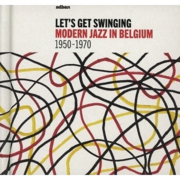 Let'S Get Swinging: Modern Jazz In Belgium 1950-70, Diverse Interpreten