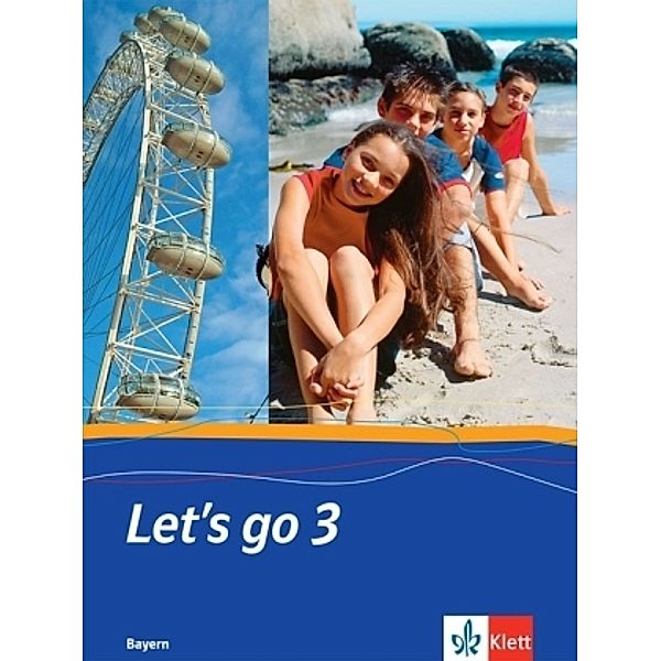 Let's go, Ausgabe Bayern, Neubearbeitung: Bd.3 7. Klasse, Schülerbuch