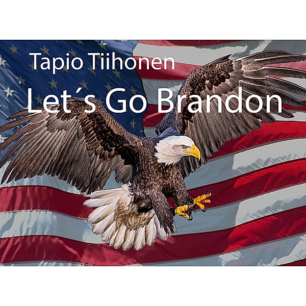 Let´s Go Brandon, Tapio Tiihonen