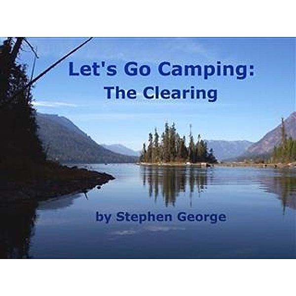Let's Go Camping, Stephen George