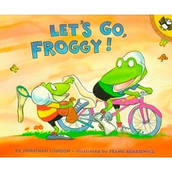 Let's Go, Froggy!, Jonathan London, Frank Remkiewicz