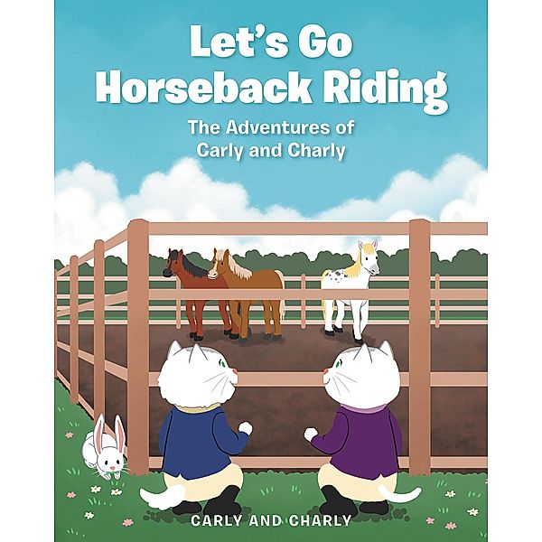 Let's Go Horseback Riding, Carly, Charly