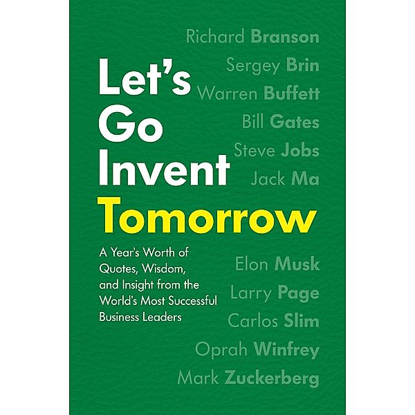 Let's Go Invent Tomorrow / In Their Own Words