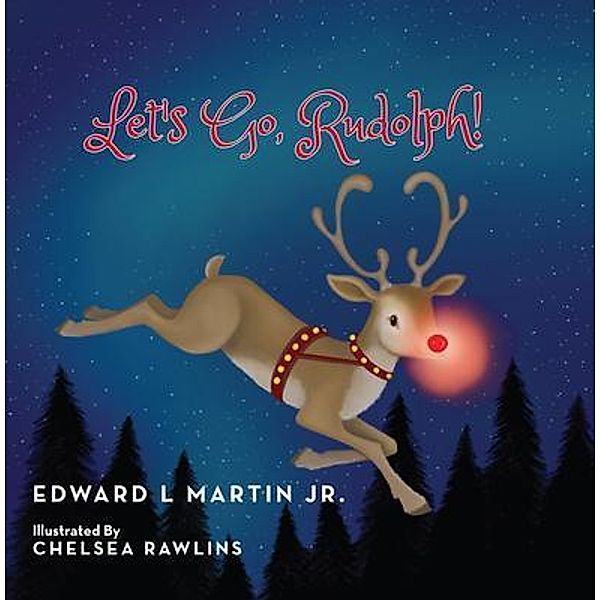 Let's Go, Rudolph!, Edward Martin