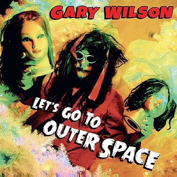 Let'S Go To Outher Space, Gary Wilson