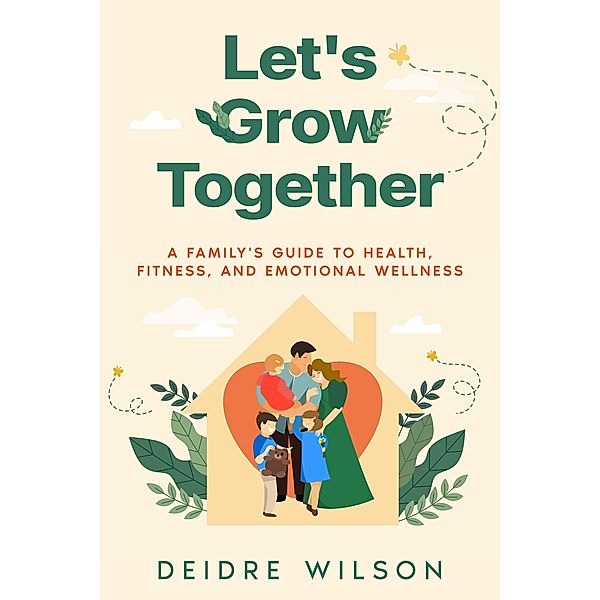 Let's Grow Together, Deidre Wilson