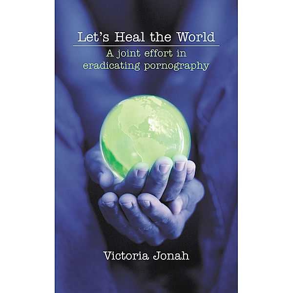 Let's Heal the World, Victoria Jonah