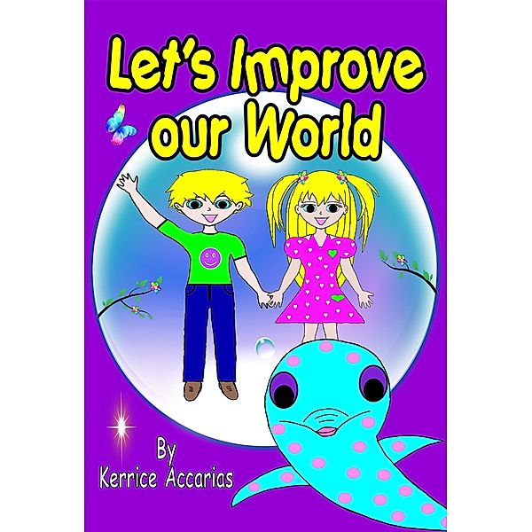 Let's Improve Our World, Kerrice Accarias