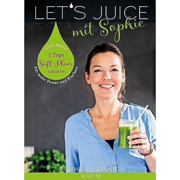 Let's Juice mit Sophie, Sophie von Gallwitz