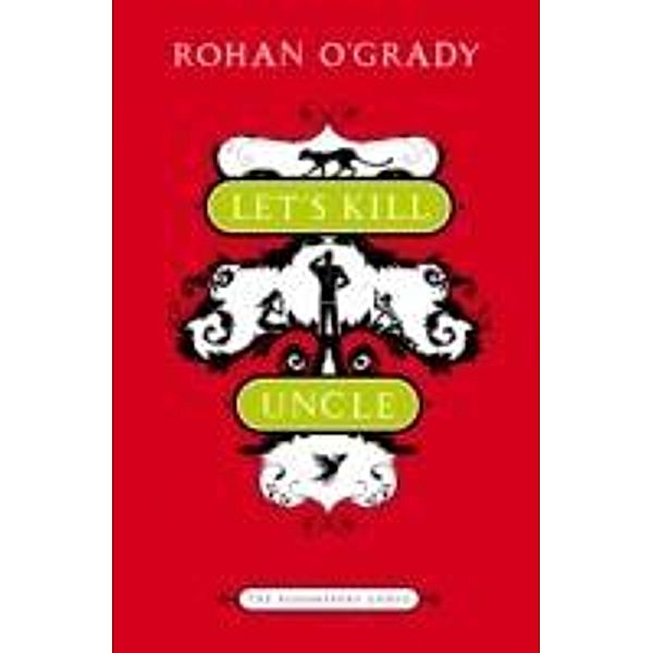 Let's Kill Uncle, Rohan O'Grady