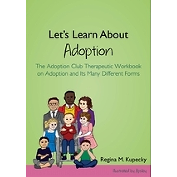 Let's Learn About Adoption, Regina M. Kupecky