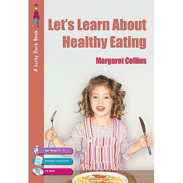Let's Learn about Healthy Eating / Lucky Duck Books, Margaret Collins