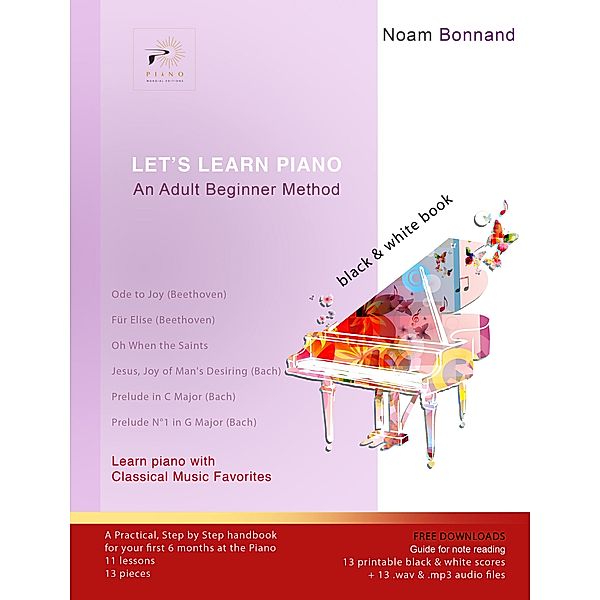 Let's Learn Piano: An Adult Beginner Method (Black&White), Noam Bonnand