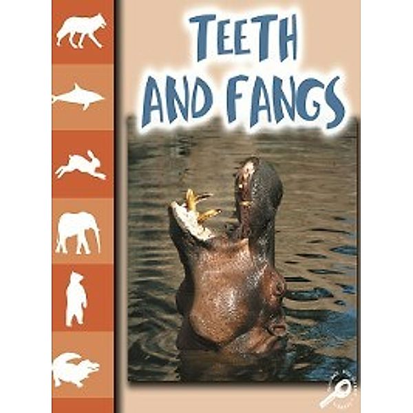 Let's Look at Animals Discovery Library: Teeth and Fangs, Ray James
