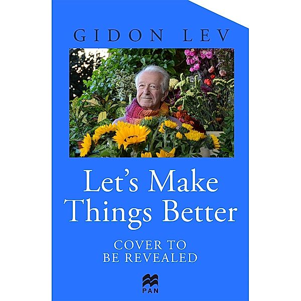 Let's Make Things Better, Gidon Lev