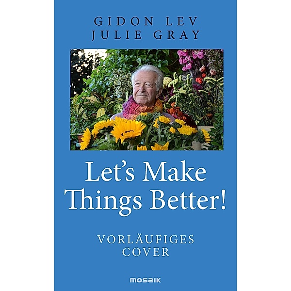 Let's make things better!, Gidon Lev, Julie Gray