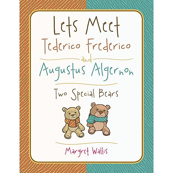 Lets Meet Tederico Frederico and Augustus Algernon, Margret Wallis