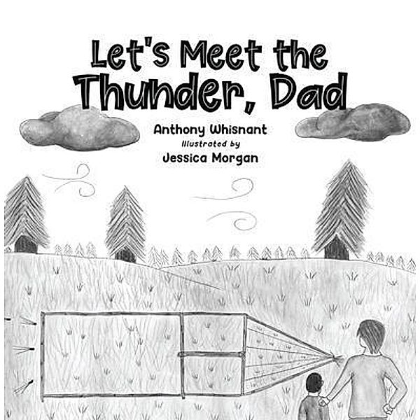 Let's Meet the Thunder, Dad / URLink Print & Media, LLC, Anthony Whisnant