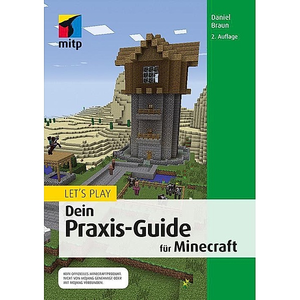 Let's Play. Dein Praxis-Guide für Minecraft, Daniel Braun